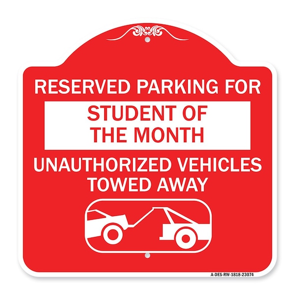 Signmission Reserved Parking for Student of the Month Unauthorized Vehicles Towed Away, A-DES-RW-1818-23074 A-DES-RW-1818-23074 - main